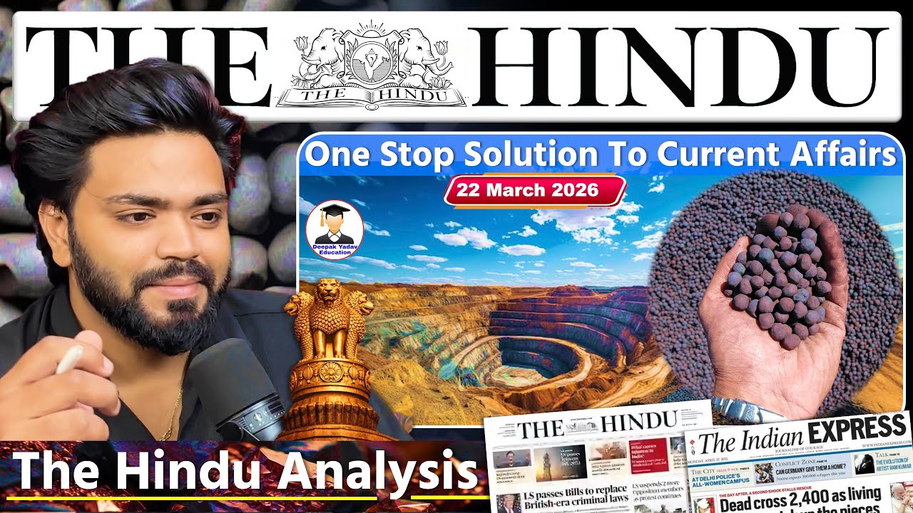 THE HINDU NEWSPAPER ANALYSIS | 22 March 2026 | Current Affairs Today 22 March | Editorial Analysis