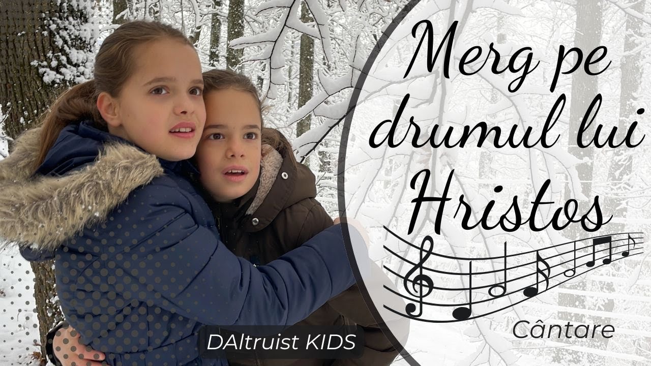 Merg pe drumul lui Hristos - Cântare - DAltruist KIDS