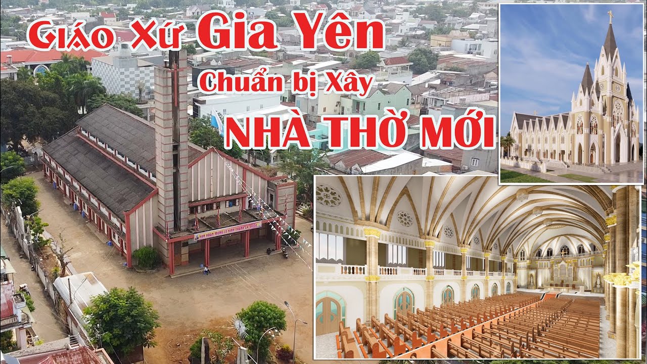 Giáo Xứ GIA YÊN | Hình Ảnh Cuối Cùng Trước khi Xây NHÀ THỜ MỚI | Mô Hình NHÀ THỜ MỚI | CHI PHÍ .