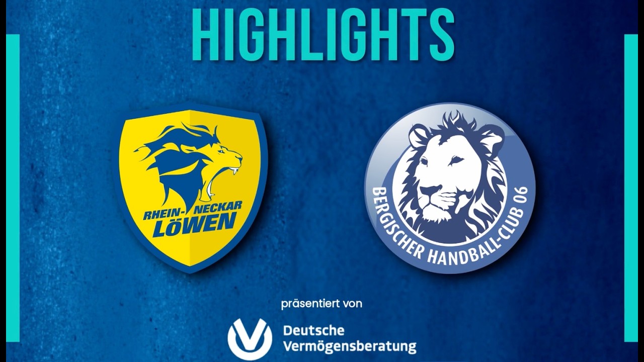 DYN Highlights - Rhein-Neckar Löwen vs Bergischer HC