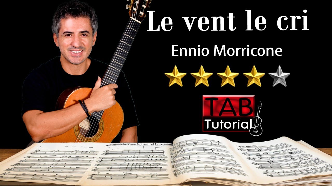 Le vent le cri by Ennio Morricone | Fingerstyle Guitar Tutorial + Sheet & Tab