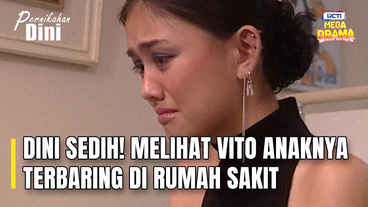 DINI SEDIH! Melihat Vito anaknya terbaring di rumah sakit | PERNIKAHAN DINI EPS 34 - PART 1