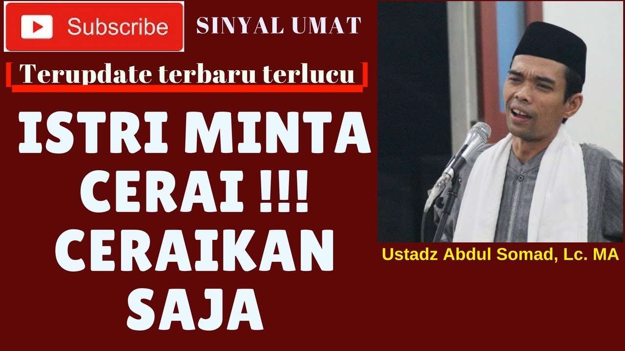 Istri minta cerai !!! ceraikan saja - Ustadz Abdul Somad Lc. MA