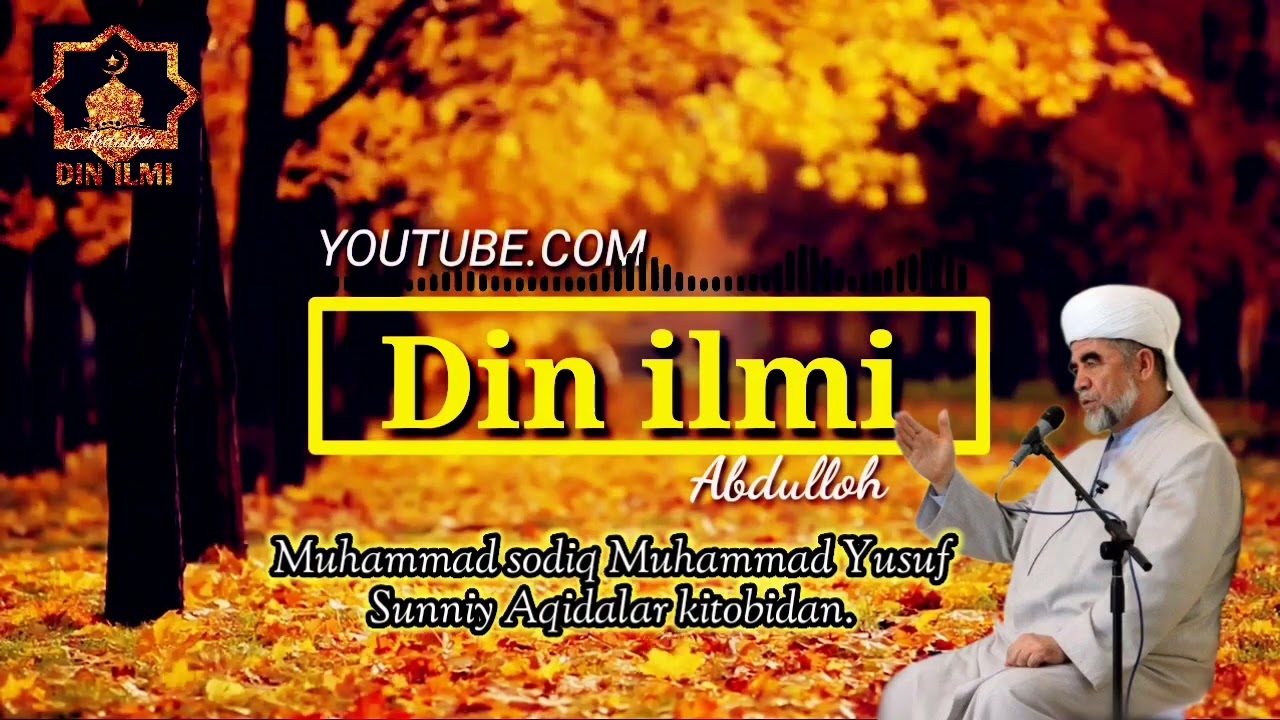 Sunʼiy aqidalar kitobidan/Aqida dalillari/Muhammad Sodiq Muhammad Yusuf hazratlari.