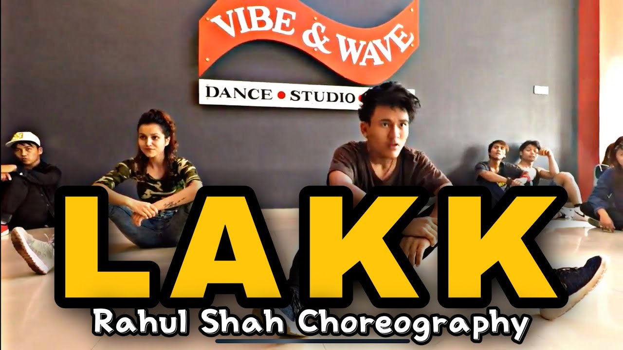 LAKK - Big Dhillon & Fazilpuria || Rahul Shah Choreography