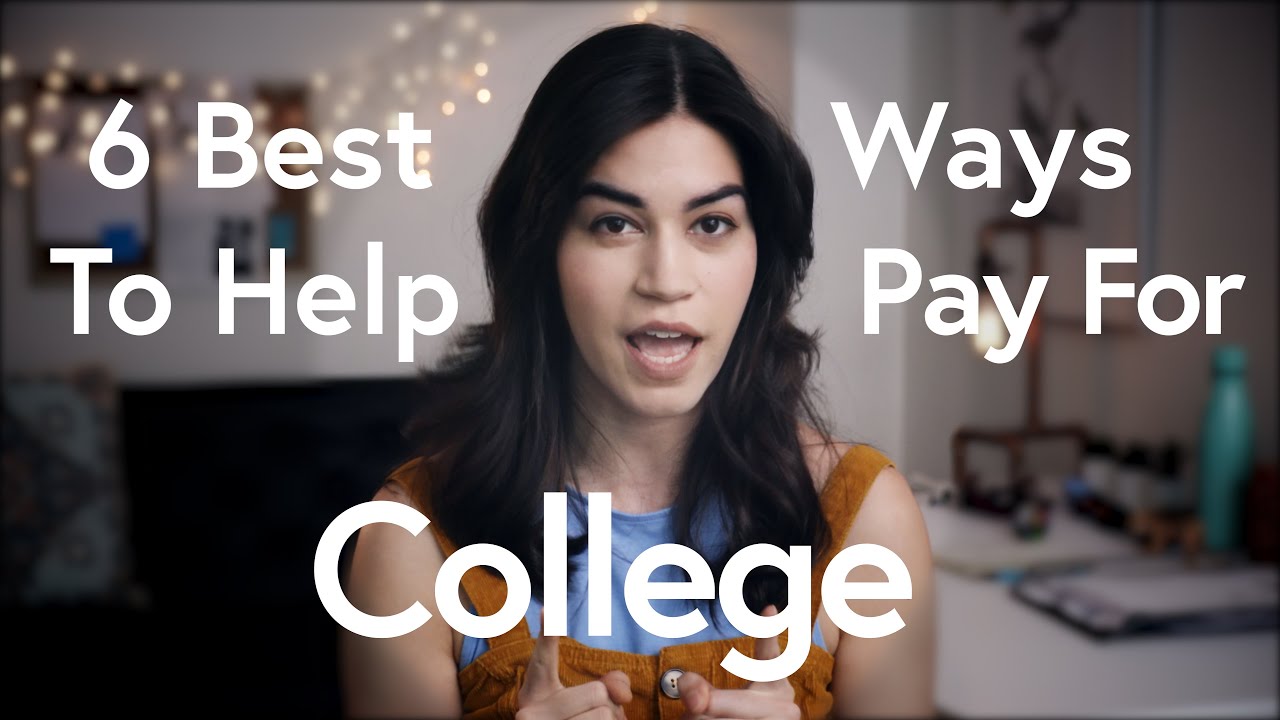 How to Pay for College:  6 Best Ways to Help Pay for College