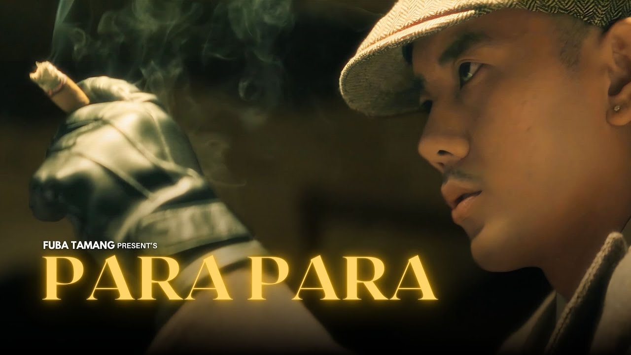 Fuba Tamang - Para Para (Official Music Video)