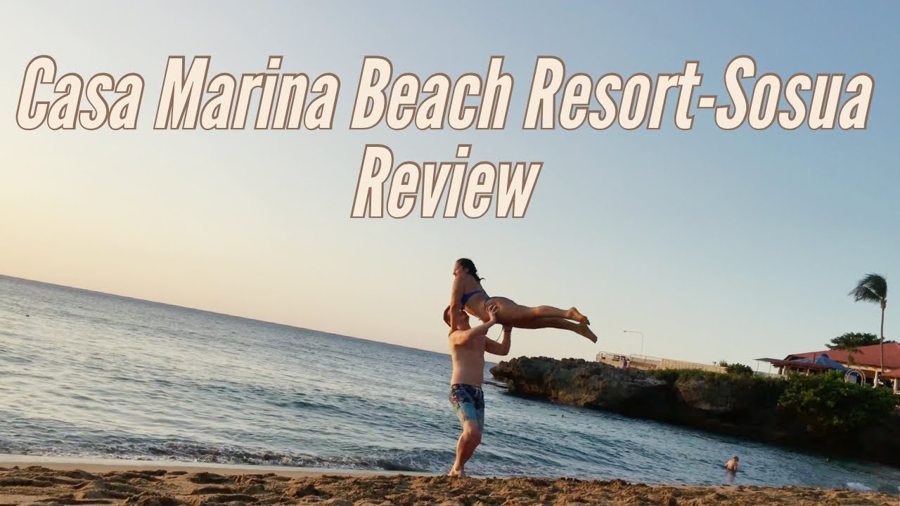 CASA MARINA BEACH RESORT - СОСУА, ДОМИНИКАНСКАЯ РЕСПУБЛИКА - Отзыв