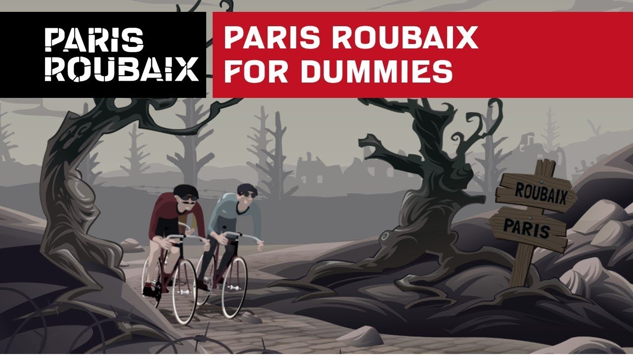 Paris Roubaix for dummies