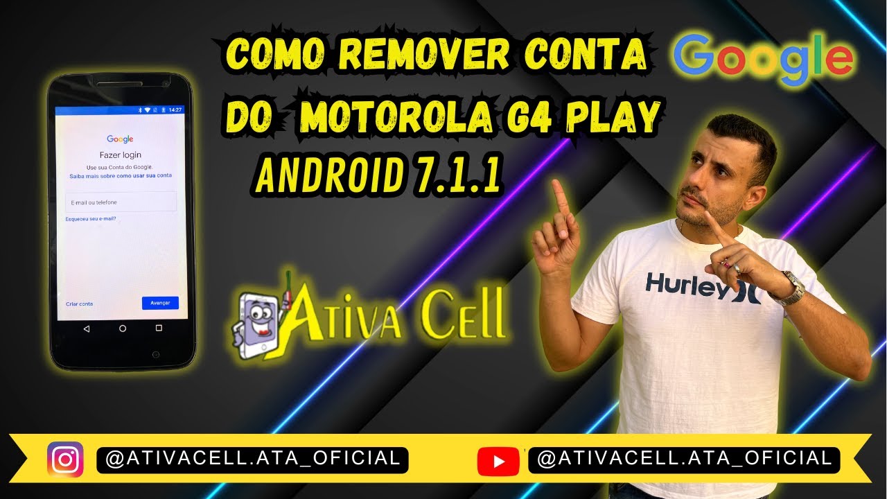 COMO REMOVER CONTA GOOGLE DO MOTOROLA G4 PLAY no ANDROID 7.1.1    