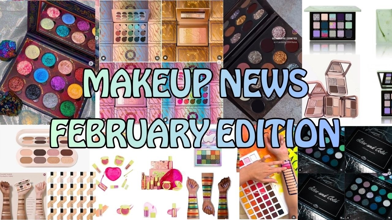 February makeup news #newmakeupreleases