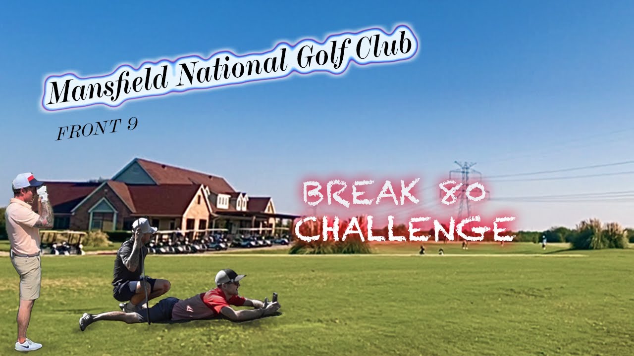 BAG Golf takes on Mansfield National Golf Club (Front 9) Can we break 80?!