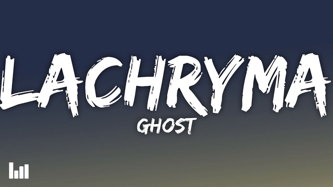Ghost - Lachryma (Lyrics)