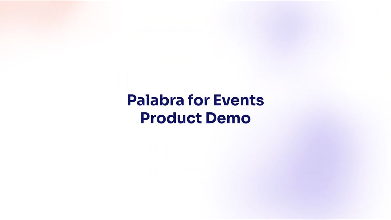Palabra.ai for Events: Product Demo