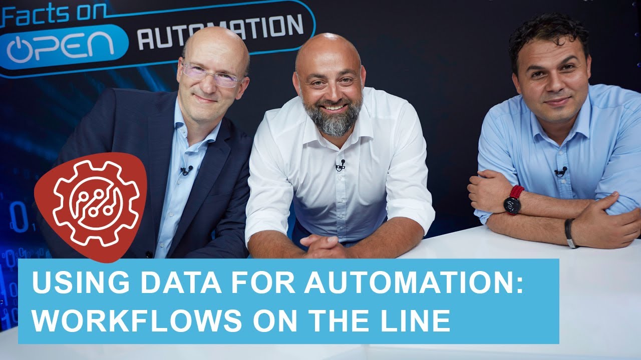 Facts on Open Automation | Using data for automation: Workflows on the line