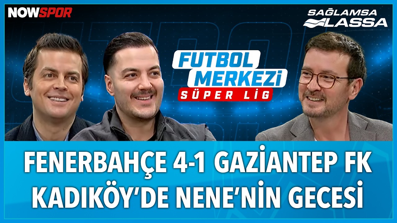 Fenerbahçe - Gaziantep FK Maç Sonu | Ersin Düzen, Yağız Sabuncuoğlu, Erbatur Ergenekon