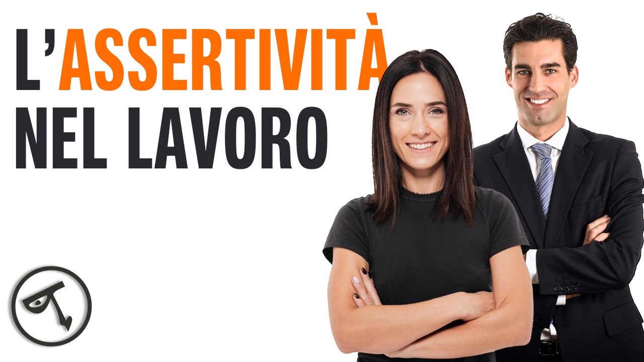 🔴 L'assertività nel lavoro