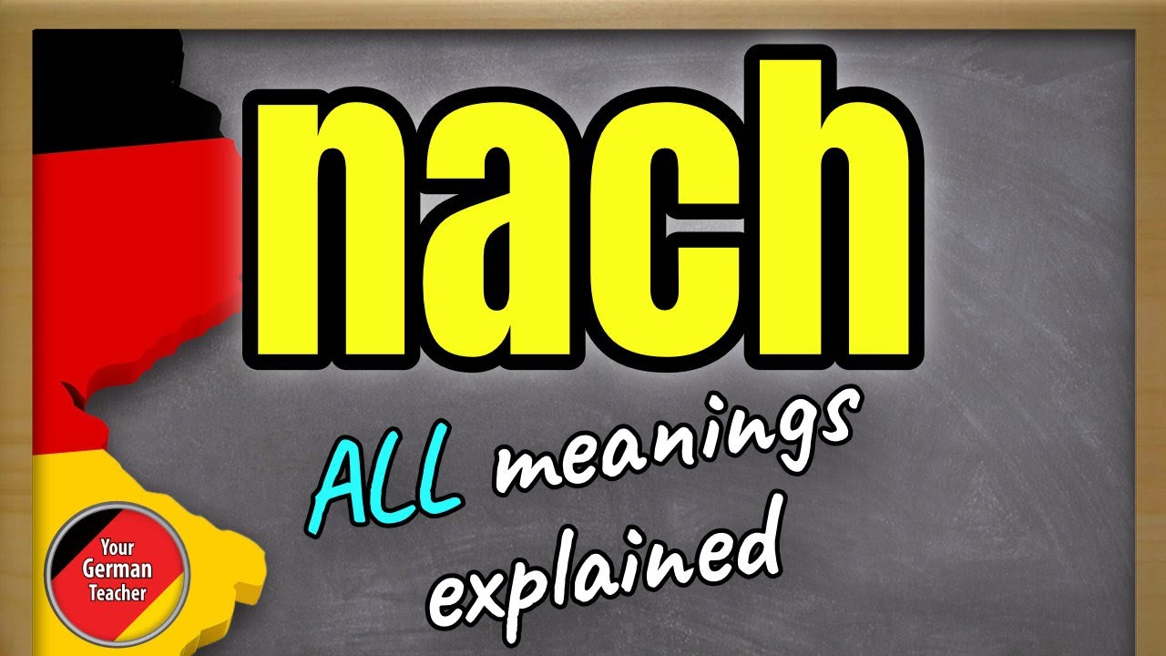 The small German word 'nach' and its uses | All meanings + Tips & Tricks
