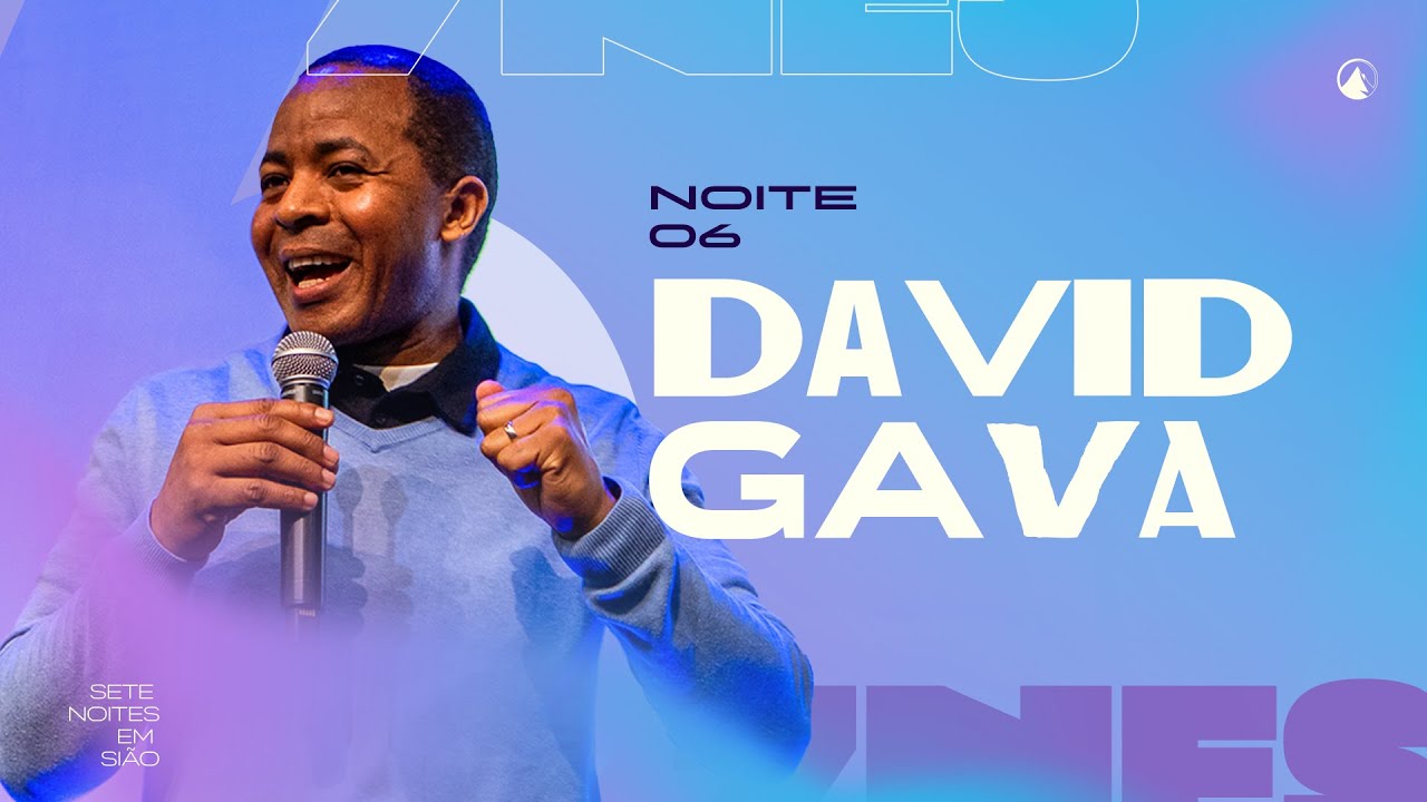 7NES - Noite 6 | David Gava | Zion São Paulo