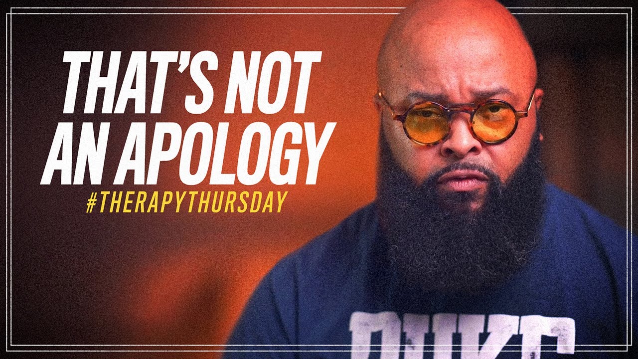 That's Not An Apology | Therapy Thursday | Issac Curry