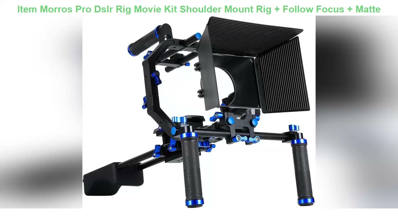 Morros Pro Dslr Rig Movie Kit Shoulder Mount Rig + Follow Focus + Matte Box + Adjust Platform+ C Sh