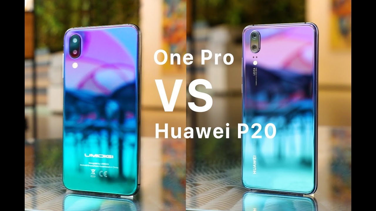 Hands-On| UMIDIGI One Pro VS Huawei P20