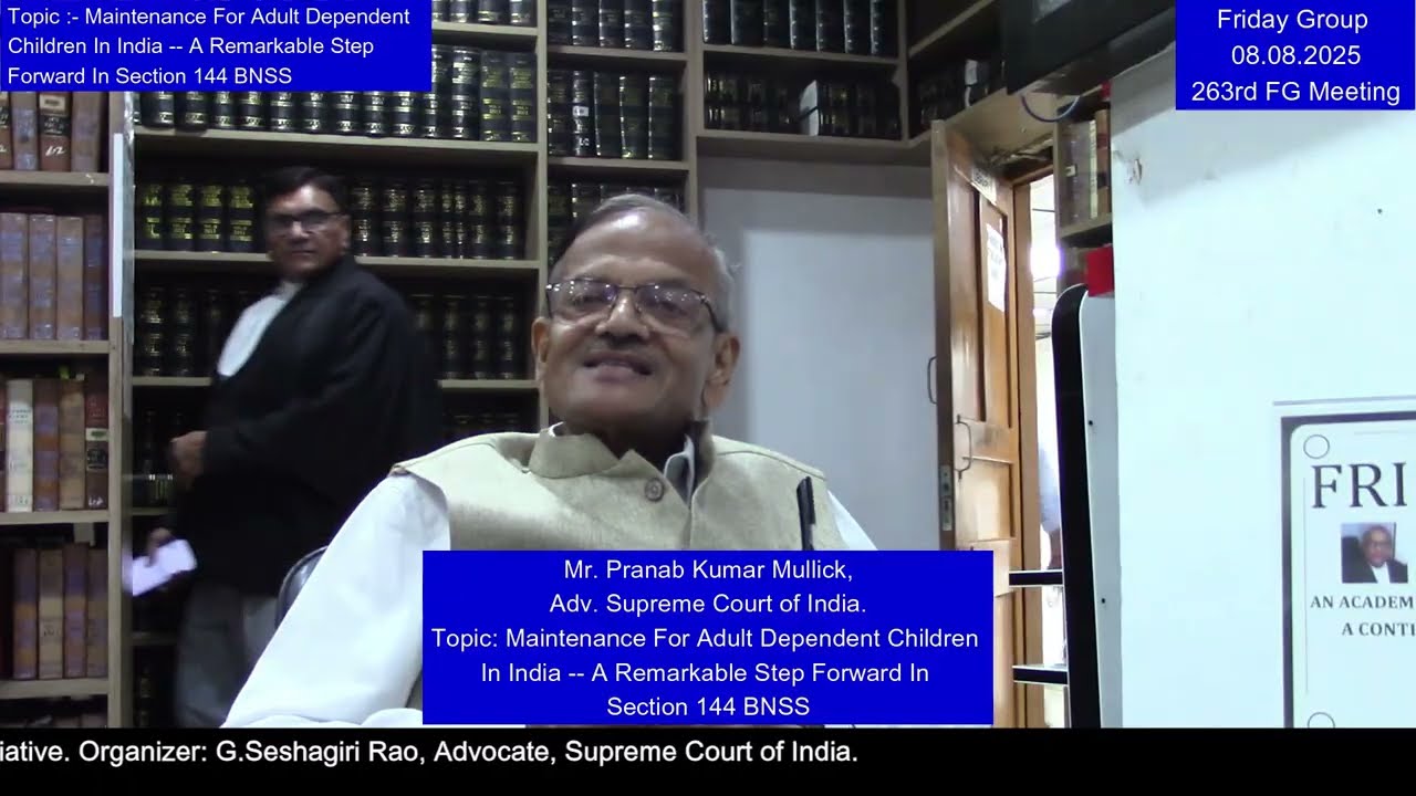 Pranab Kumar Mullick Mr., Advocate,  Topic: Maintenance for adult dependent children in India
