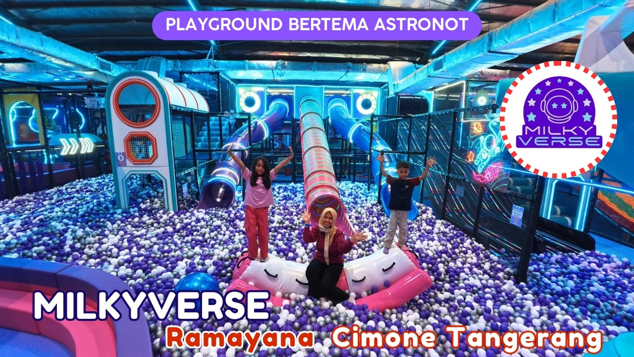Playground MILKYVERSE baru di Kota Tangerang - Ramayana Cimone  - Banyak permainan baru dan seru..❗