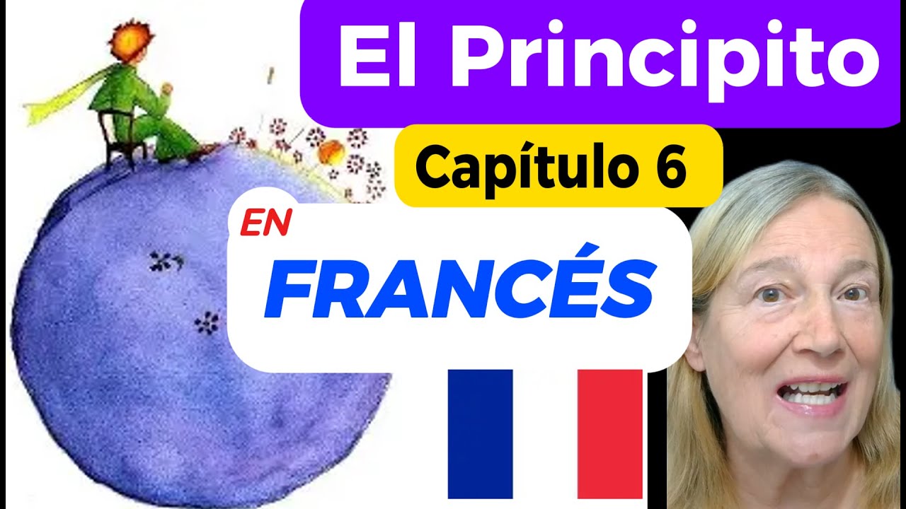 El Principito en Francés (Le Petit Prince) [cap 6]
