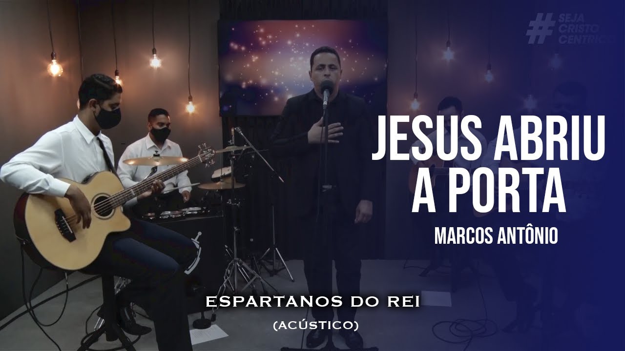 Jesus abriu a porta - Marcos Antônio | Cover acústico com Espartanos do Rei