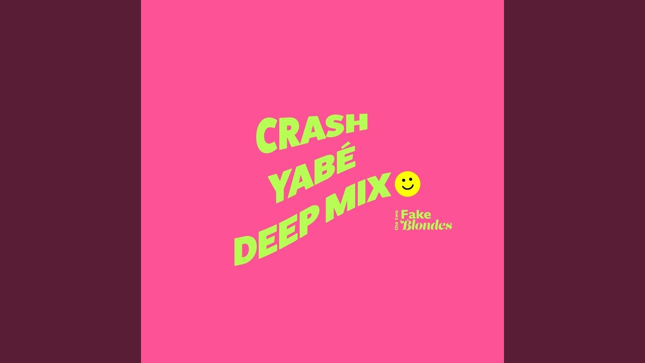 Crash (Yabé Deep Mix) (Extended)