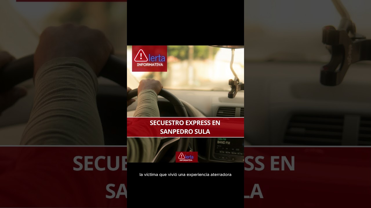 Secuestro Express en San Pedro Sula