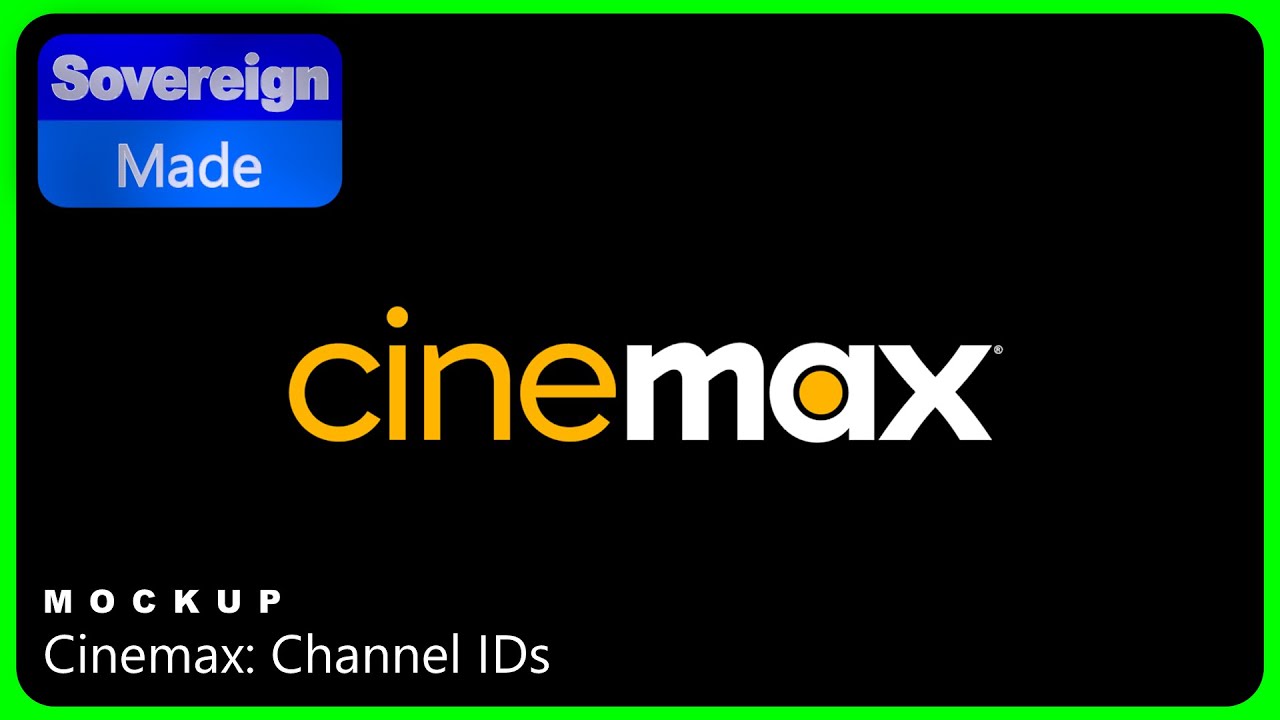 Cinemax Branding (2025) - Channel IDs | Mockup | SovereignMade