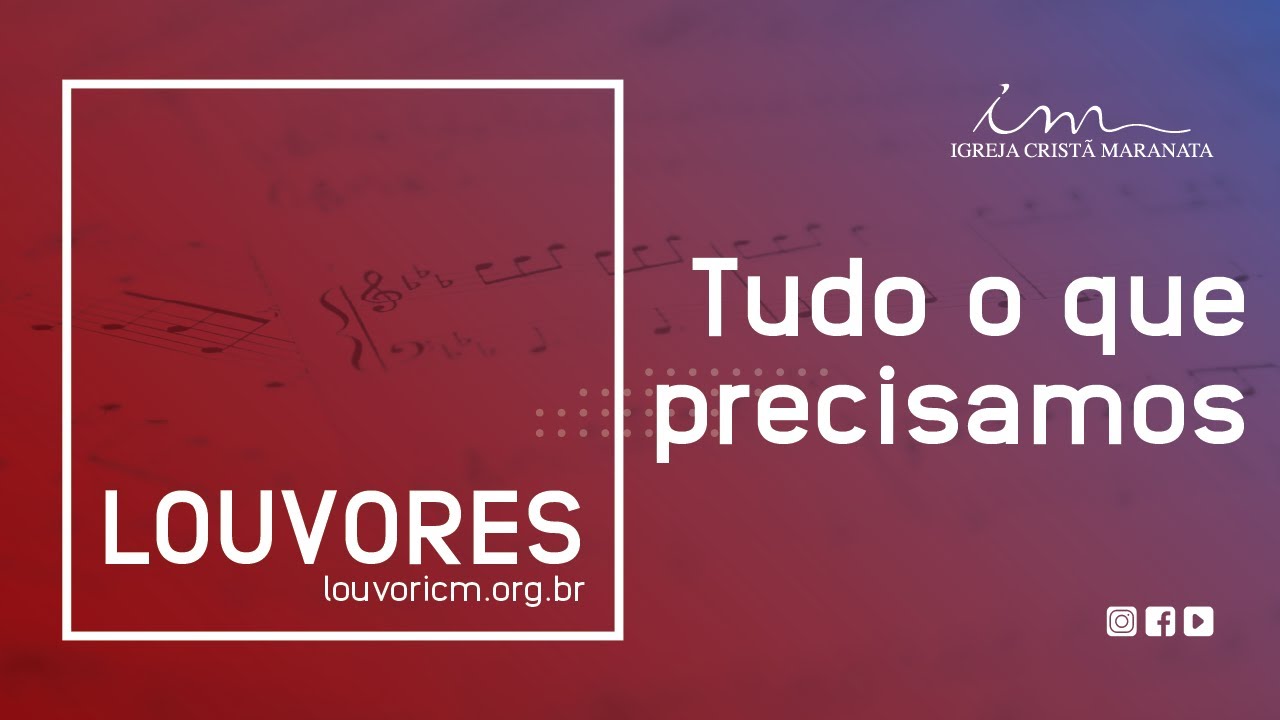 LOUVOR NOVO - Tudo o que precisamos - Igreja Cristã Maranata