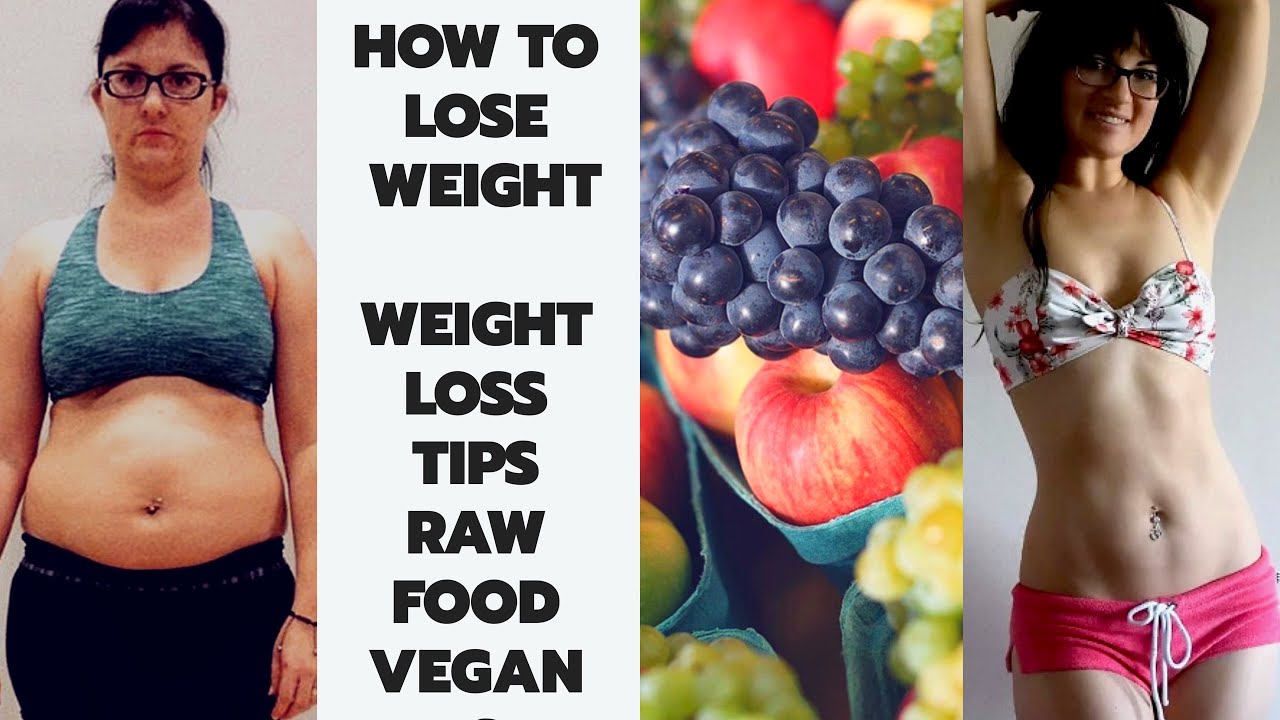 HOW TO LOSE WEIGHT || WEIGHT LOSS TIPS ||  RAW FOOD VEGAN