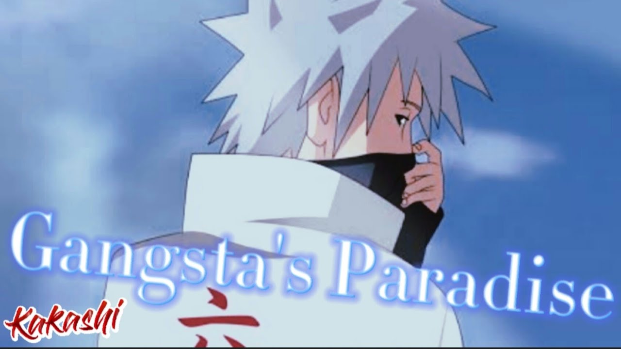KAKASHİ // GANGSTA 'S PARADİSE (amv)