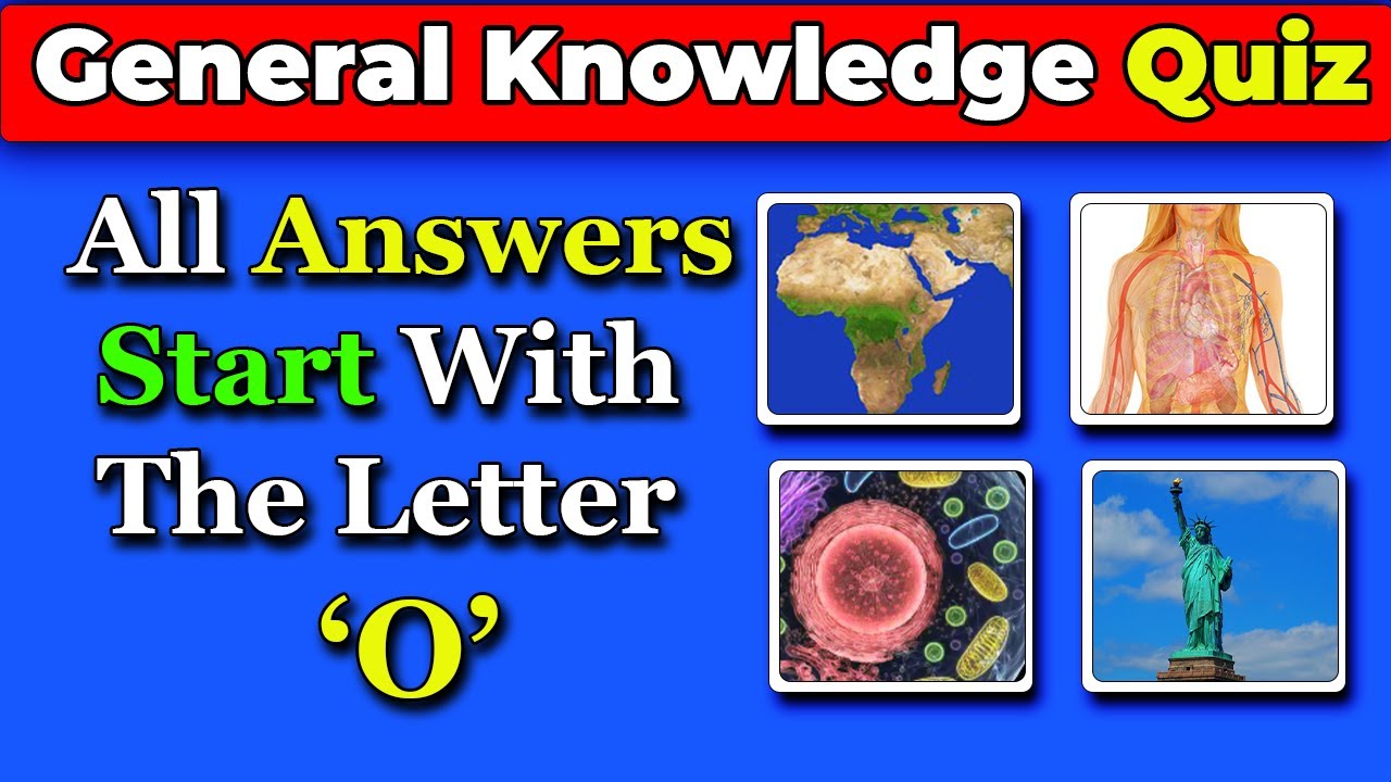 General Knowledge Trivia Quiz | All Answers Start with the Letter 