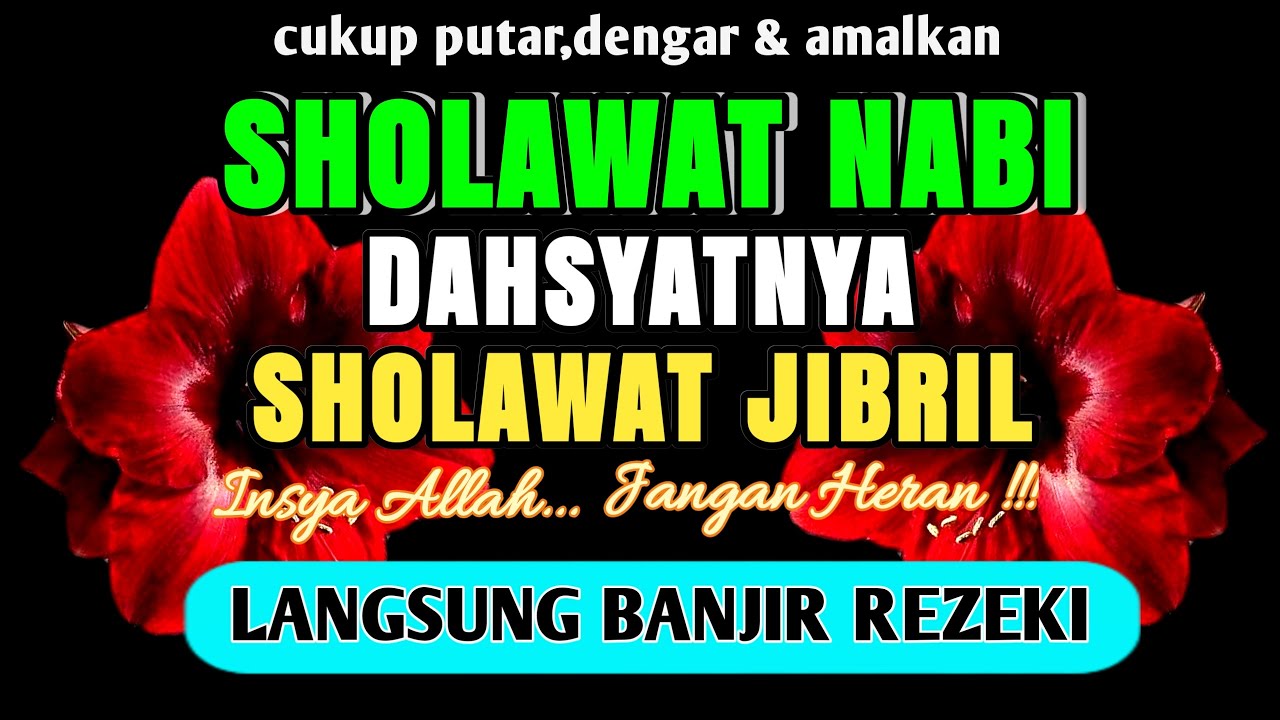 SHOLAWAT JIBRIL | KUMPULAN SHOLAWAT MERDU | SHOLAWAT PEMBUKA REZEKI | SHOLAWAT PENYEJUK HATI