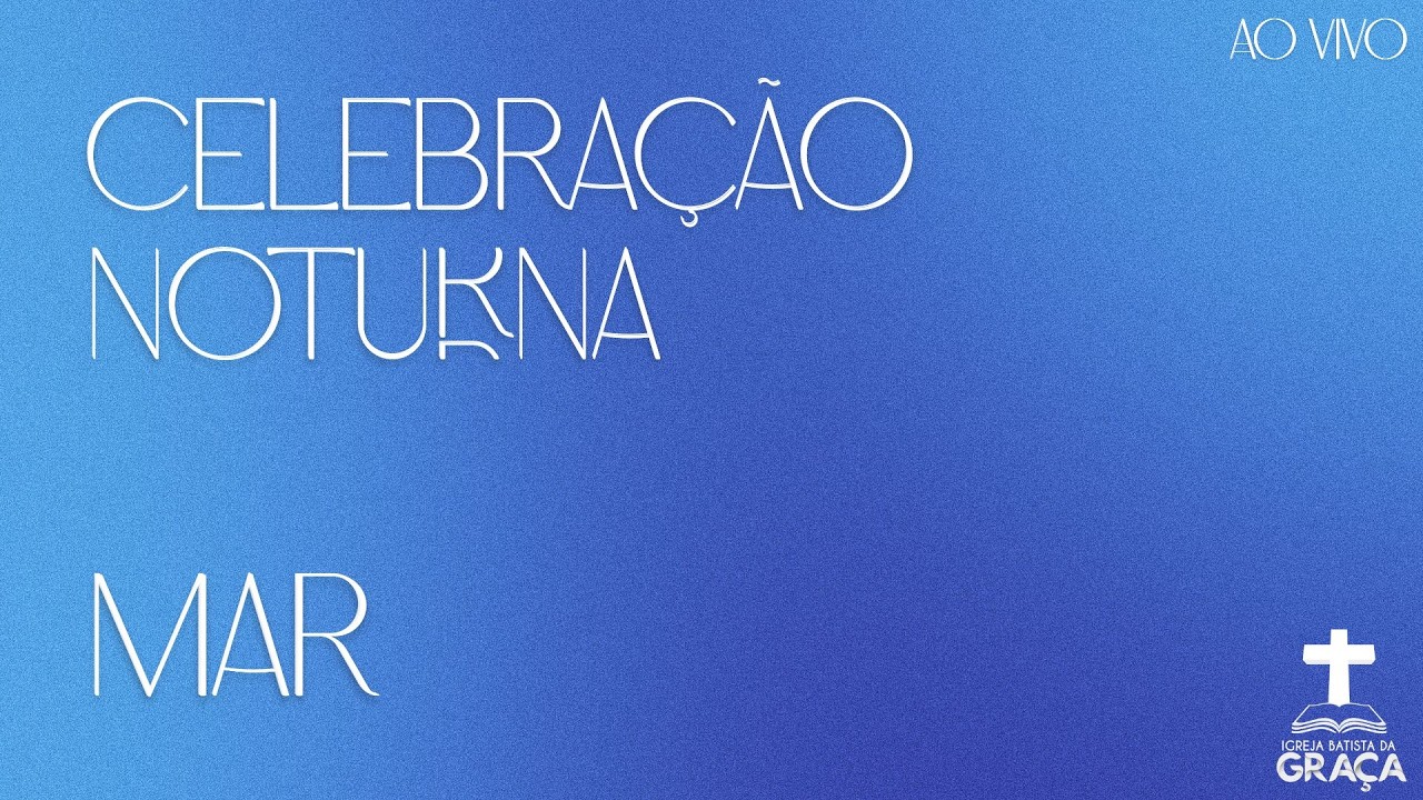 Celebração Noturna | 15.03.2026