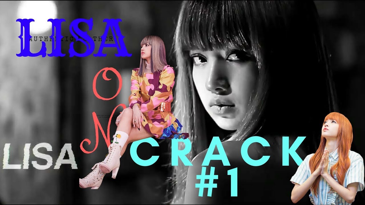 Lisa BLACKPINK ( CRACK ON LISA #1 BR)