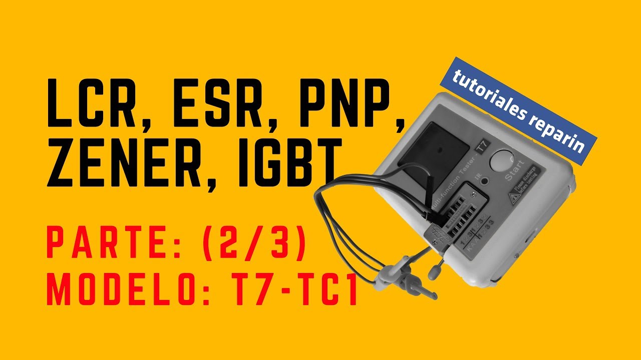 🔴 Tester analizador multifunción LRC ESR - TC1 T7 (#2/3)