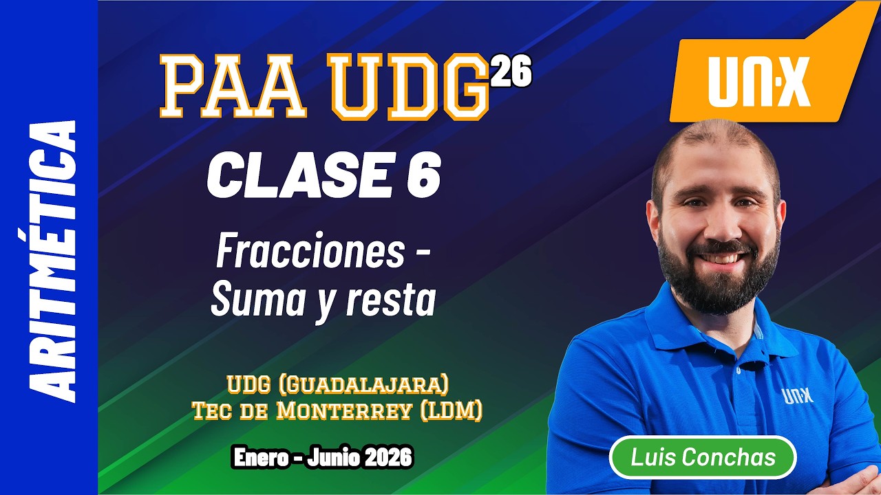 PAA - Clase 6 - Suma y Resta de Fracciones // Curso Gratis UDG y BUAP // Enero Junio 2026