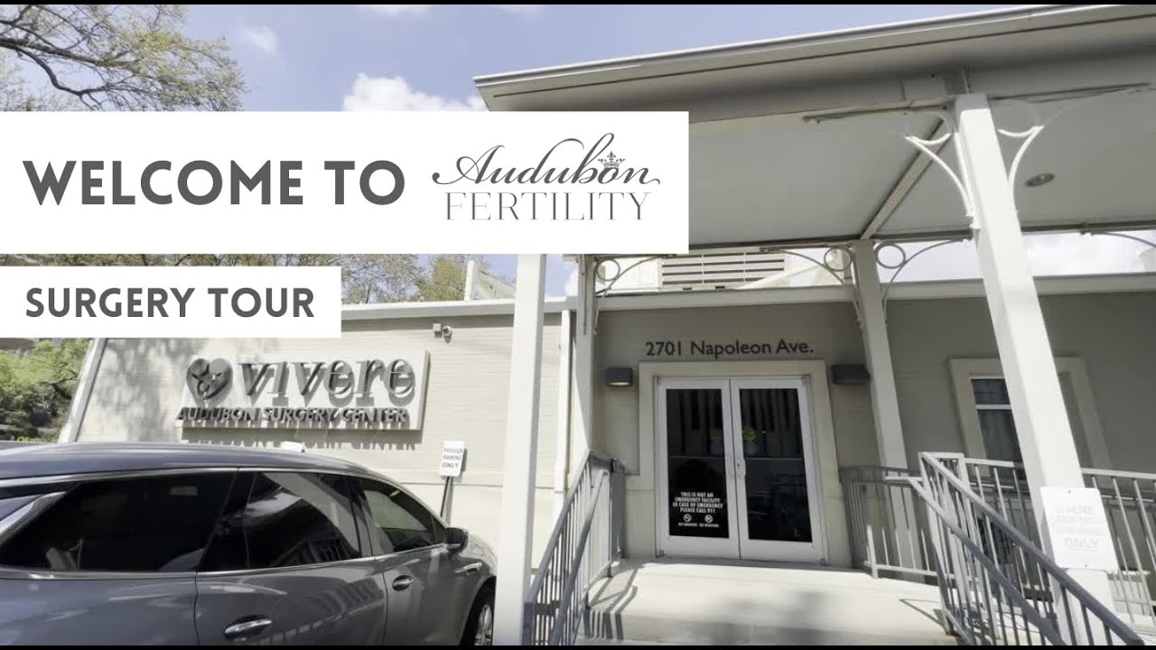 Audubon Fertility | Surgery Center Tour | New Orleans