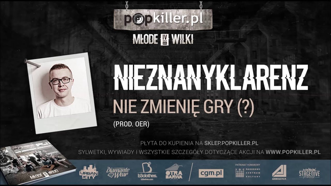 08. Nieznanyklarenz - Nie zmienię gry (?) [Popkiller Młode Wilki 4 (2015)]