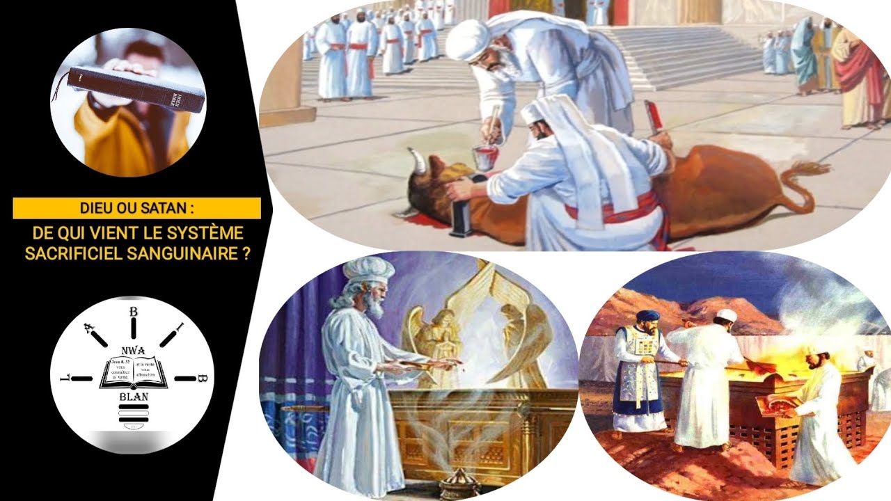 1. DIEU OU SATAN : DE QUI VIENT LE SYSTÈME SACRIFICIEL SANGUINAIRE DE LA LOI ?