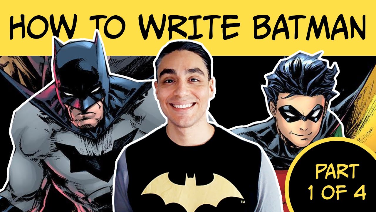 How To Write Batman | Comic Book Script Writing | Part 1 of 4