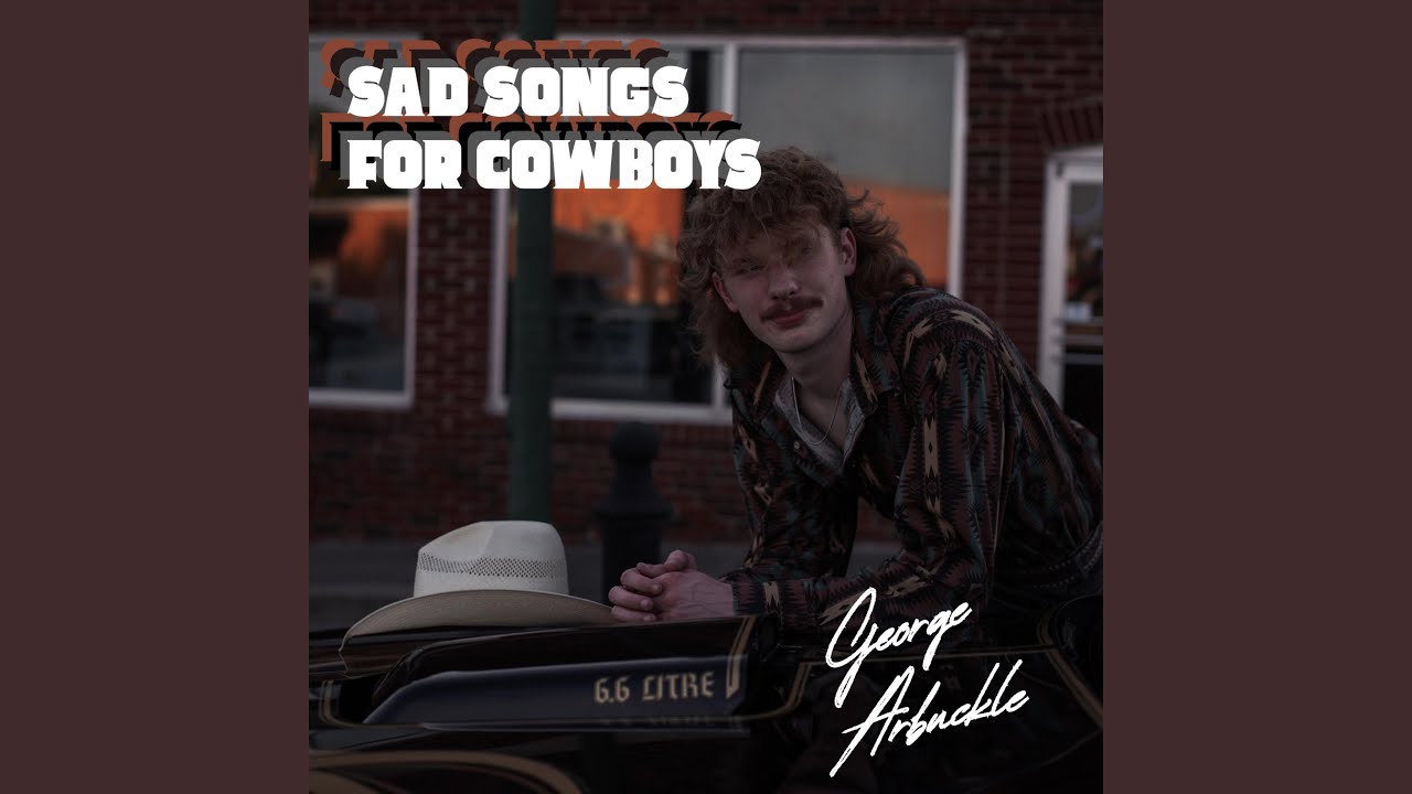 Sad Songs For Cowboys