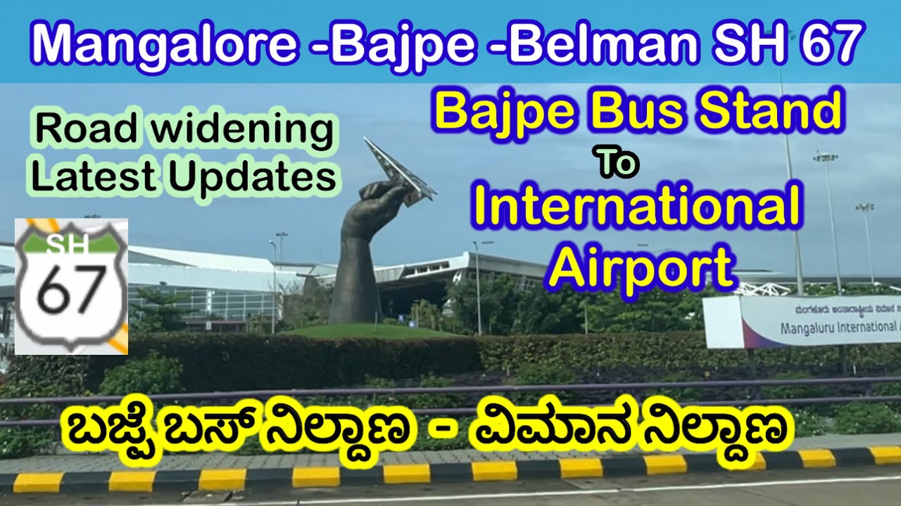 Mangalore- Belman Road widening SH67 - Bajpe Bus Stand to Mangalore International Airport