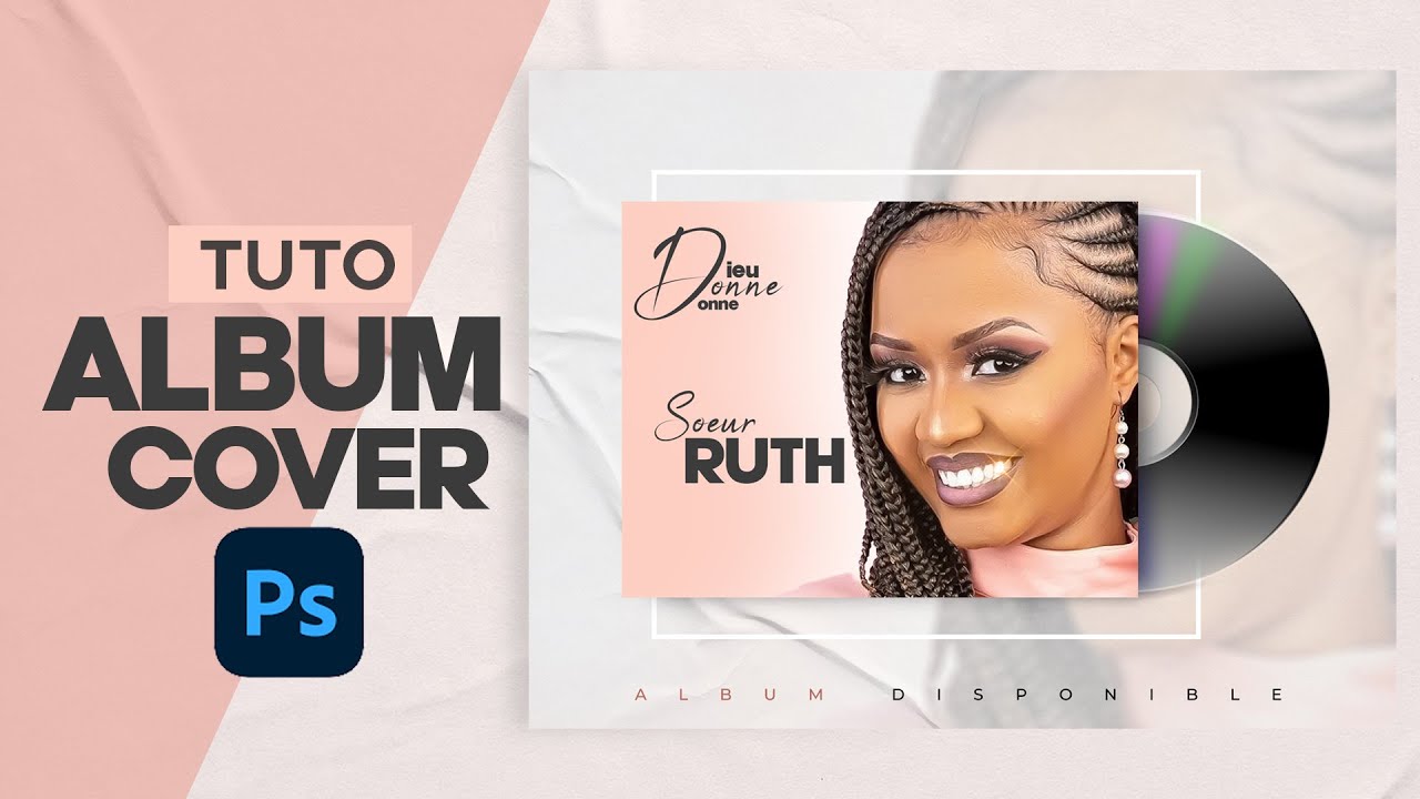 Tuto : Comment faire une affiche | Album Cover Art Photoshop