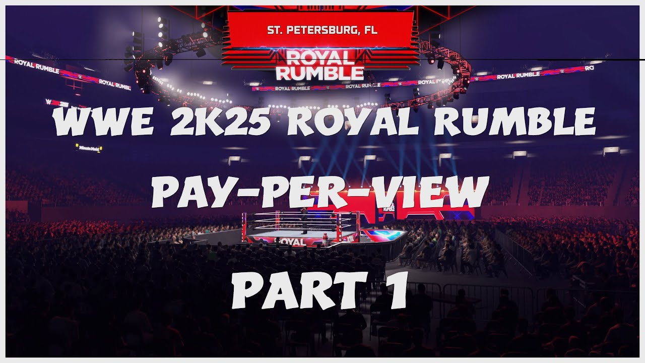 WWE 2K25 Royal Rumble Part 1 Pay-Per-View